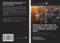 Produktbild: Sistema de detecci&oacute;n de anomal&iacute;as en el tr&aacute;fico de red mediante miner&iacute;a de datos
