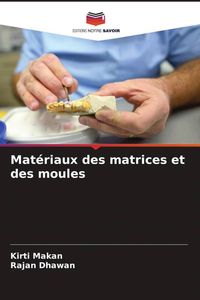 Produktbild: Mat&eacute;riaux des matrices et des moules