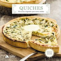 Produktbild: Quiches : 50 recetas originales para tartas saladas