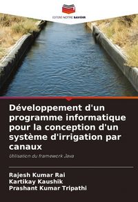 Produktbild: D&eacute;veloppement d'un programme informatique pour la conception d'un syst&egrave;me d'irrigation par canaux