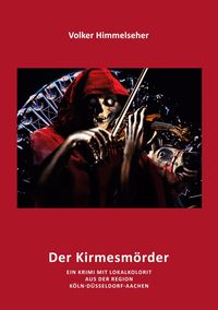 Bild vom Artikel Kirmesmörder vom Autor Volker Himmelseher