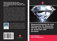Produktbild: Desenvolvimento de uma ferramenta de diamante HFCVD para maquina&ccedil;&atilde;o de materiais n&atilde;o ferrosos