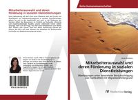 Produktbild: Mitarbeiterauswahl und deren F&ouml;rderung in sozialen Dienstleistungen