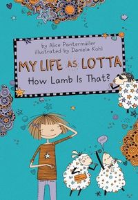 Bild vom Artikel My Life as Lotta 02: How Lamb Is That? vom Autor Alice Pantermüller