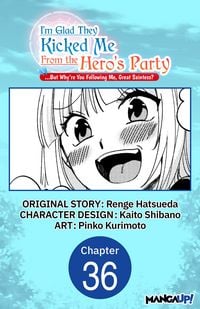 Produktbild: I'm Glad They Kicked Me From The Hero's Party... But Why're you following me, Great Saintess? #036