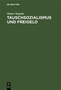 Produktbild: Tauschsozialismus und Freigeld
