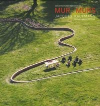 Produktbild: MUR l murs. Jacques Kaufmann, Ceramic Architecture