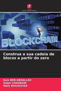 Produktbild: Construa a sua cadeia de blocos a partir do zero