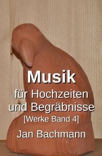 Produktbild: Werke / Musik f&uuml;r Hochzeiten und Begr&auml;bnisse