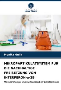 Produktbild: Mikropartikulatsystem f&uuml;r die Nachhaltige Freisetzung von Interferon-&iquest;-2b