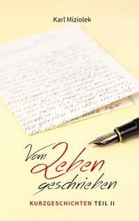 Produktbild: Vom Leben geschrieben - Kurzgeschichten Teil II