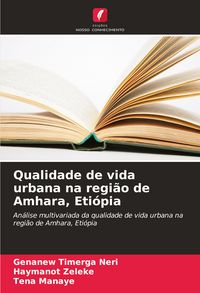 Produktbild: Qualidade de vida urbana na regi&atilde;o de Amhara, Eti&oacute;pia