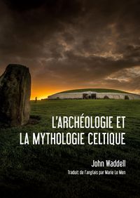 Produktbild: L'arch&eacute;ologie et la Mythologie Celtique