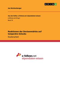 Produktbild: Reaktionen der Devisenm&auml;rkte auf tempor&auml;re Schocks
