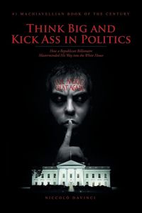 Produktbild: Think Big and Kick Ass in Politics
