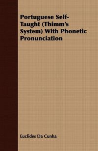 Produktbild: Portuguese Self-Taught (Thimm's System) With Phonetic Pronunciation