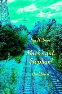 Produktbild: Mach&rsquo;s gut, Stephan!