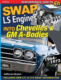 Produktbild: Swap LS Engines into Chevelles & GM A-Bodies