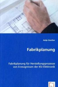 Produktbild: G&uuml;nther, A: Fabrikplanung