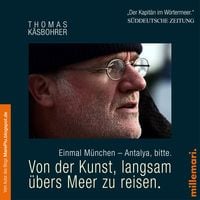 Produktbild: Von der Kunst, langsam &uuml;bers Meer zu reisen. Einmal M&uuml;nchen - Antalya, bitte.