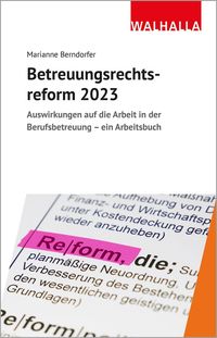 Bild vom Artikel Betreuungsrechtsreform 2023 vom Autor Marianne Berndorfer