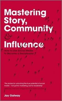 Produktbild: Mastering Story, Community and Influence