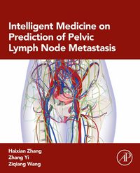 Produktbild: Intelligent Medicine on Prediction of Pelvic Lymph Node Metastasis