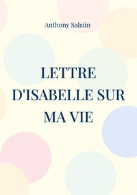 Produktbild: Lettre d'Isabelle sur ma vie