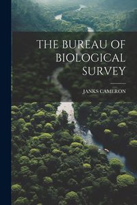 Produktbild: The Bureau of Biological Survey