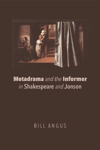 Produktbild: Metadrama and the Informer in Shakespeare and Jonson