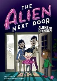 Produktbild: The Alien Next Door 2: Aliens for Dinner?!