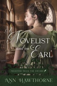 Produktbild: A Novelist and an Earl (Mightier Than The Sword, #3)