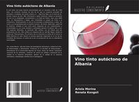 Produktbild: Vino tinto aut&oacute;ctono de Albania