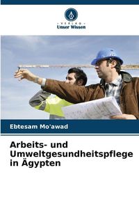 Produktbild: Arbeits- und Umweltgesundheitspflege in &Auml;gypten