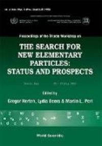 Produktbild: Search for New Elementary Particles, The: Status and Prospect - Proceedings of the Trieste Workshop