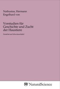 Produktbild: Vorstudien f&uuml;r Geschichte und Zucht der Haustiere