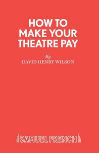 Produktbild: How to Make Your Theatre Pay