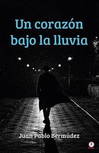 Produktbild: Un coraz&oacute;n bajo la lluvia