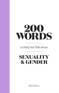 Produktbild: 200 Words to Help You Talk about Gender & Sexuality