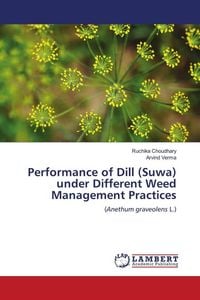 Produktbild: Performance of Dill (Suwa) under Different Weed Management Practices