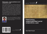 Produktbild: Fideicomiso, responsabilidad social corporativa y paz