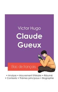 Produktbild: R&eacute;ussir son Bac de fran&ccedil;ais 2027 : Analyse du roman Claude Gueux de Victor Hugo