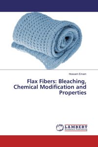 Produktbild: Flax Fibers: Bleaching, Chemical Modification and Properties