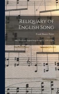 Produktbild: Reliquary of English Song; Fifty-two Early English Songs From ca. 1250 to 1700