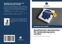 Produktbild: Qualifizierter Dolmetscher f&uuml;r Geb&auml;rdensprache werden