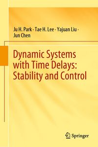 Produktbild: Dynamic Systems with Time Delays: Stability and Control