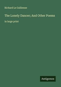 Produktbild: The Lonely Dancer; And Other Poems