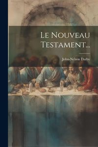 Produktbild: Le Nouveau Testament...