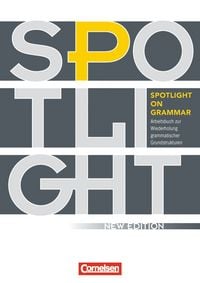 Produktbild: Spotlight on Grammar - Arbeitsbuch zur Wiederholung grammatischer Grundstrukturen - Neue Ausgabe - A2/B1