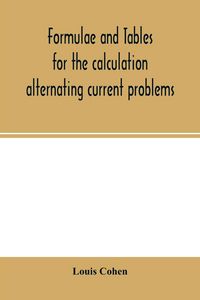 Produktbild: Formulae and tables for the calculation alternating current problems